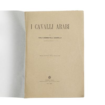 I Cavalli Arabi - Carlo Sanminiatelli Zabarella (1895). Raro estratto editoriale dedicato allo 