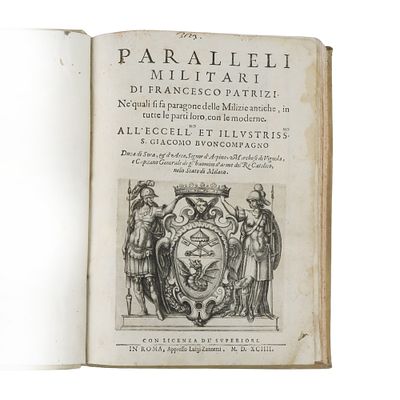 Paralleli militari. Autore: Francesco PatriziStampato in Roma appresso Luigi Zannetti 1594 