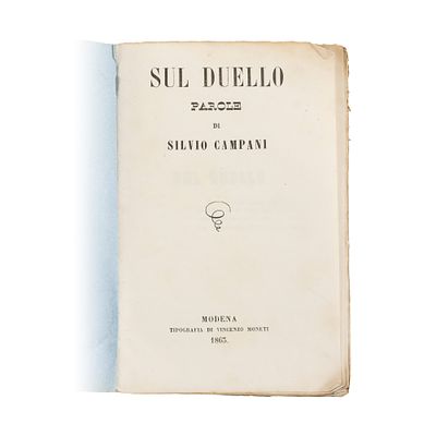 Sul duello. Autore: Silvio Campani Stampato a Modena 1863 presso la Tipografia Vincenzo Moneti 