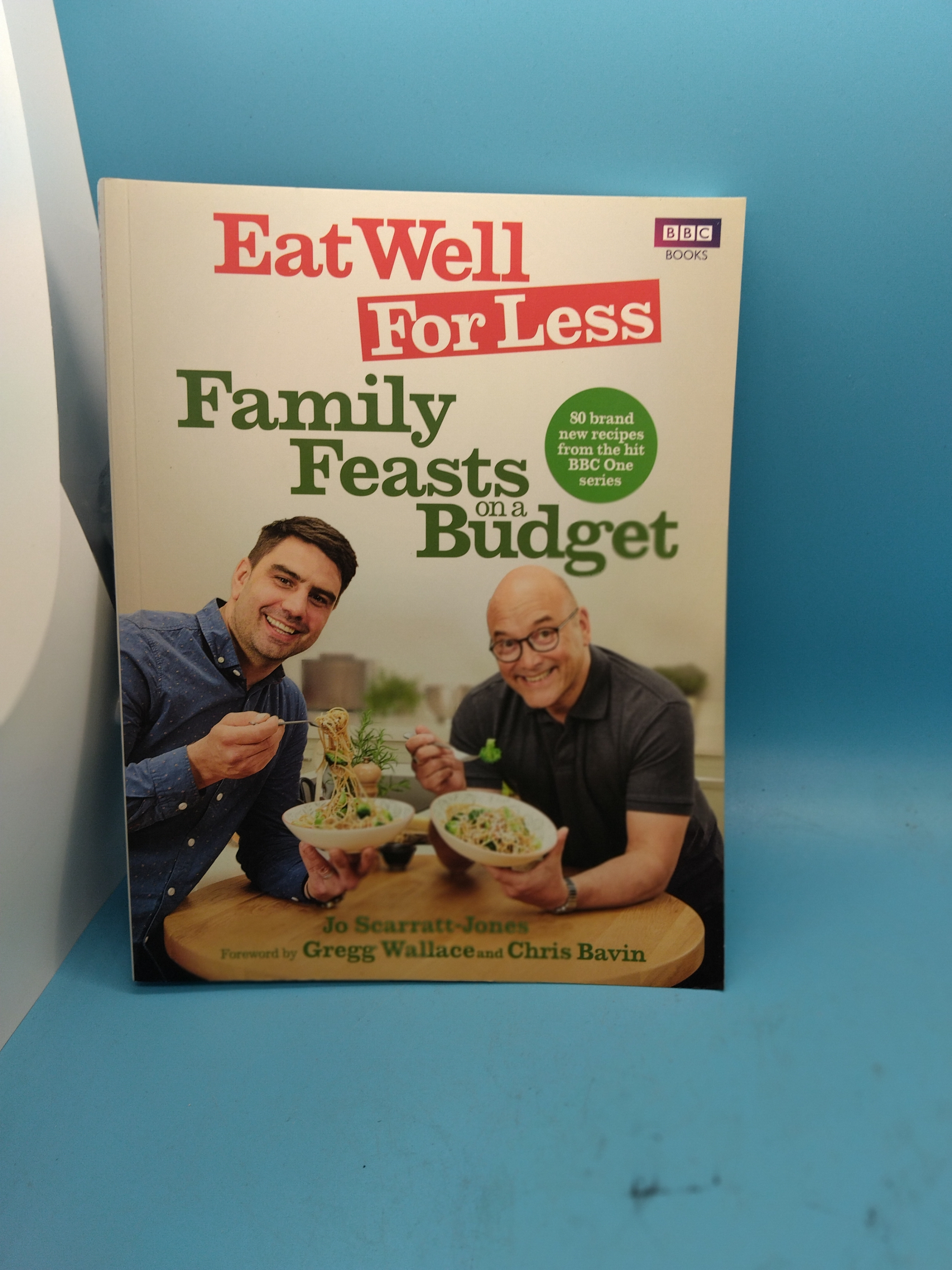 EAT WELL FOR LESS FAMILY FEASTS ON A BUDGET RECIPE BOOK