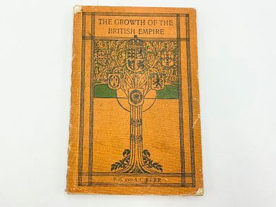 P.H. Kerr and A.C. Kerr. The growth of the British Empire. Prented IN GREAR BRITAIN by NEILL 