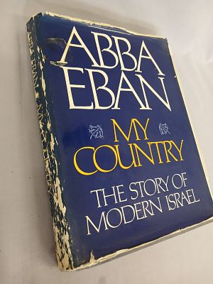 My Country by Abba Eban. A profound and eloquent account of Israel’s history by Abba Eban, one 