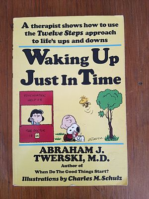 Waking Up Just in Time by Abraham J. Twerski. a self-help book that combines psychological 