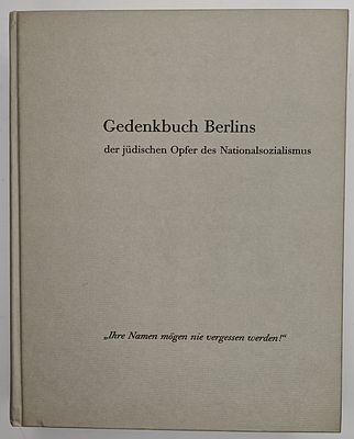 Gedenkbuch Berlins der j&uuml;dischen Opfer des Nazionalsozialismus / ספר הזיכרון של ברלין לקורבנות 