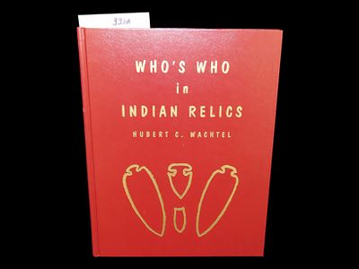 WHO'S WHO IN INDIAN RELICS - BOOK