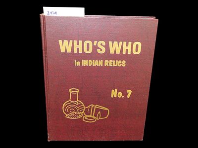 WHO'S WHO IN INDIAN RELICS NO. 7 - BOOK