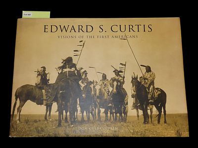 EDWARD S. CURTIS, VISIONS OF THE FIRST AMERICANS