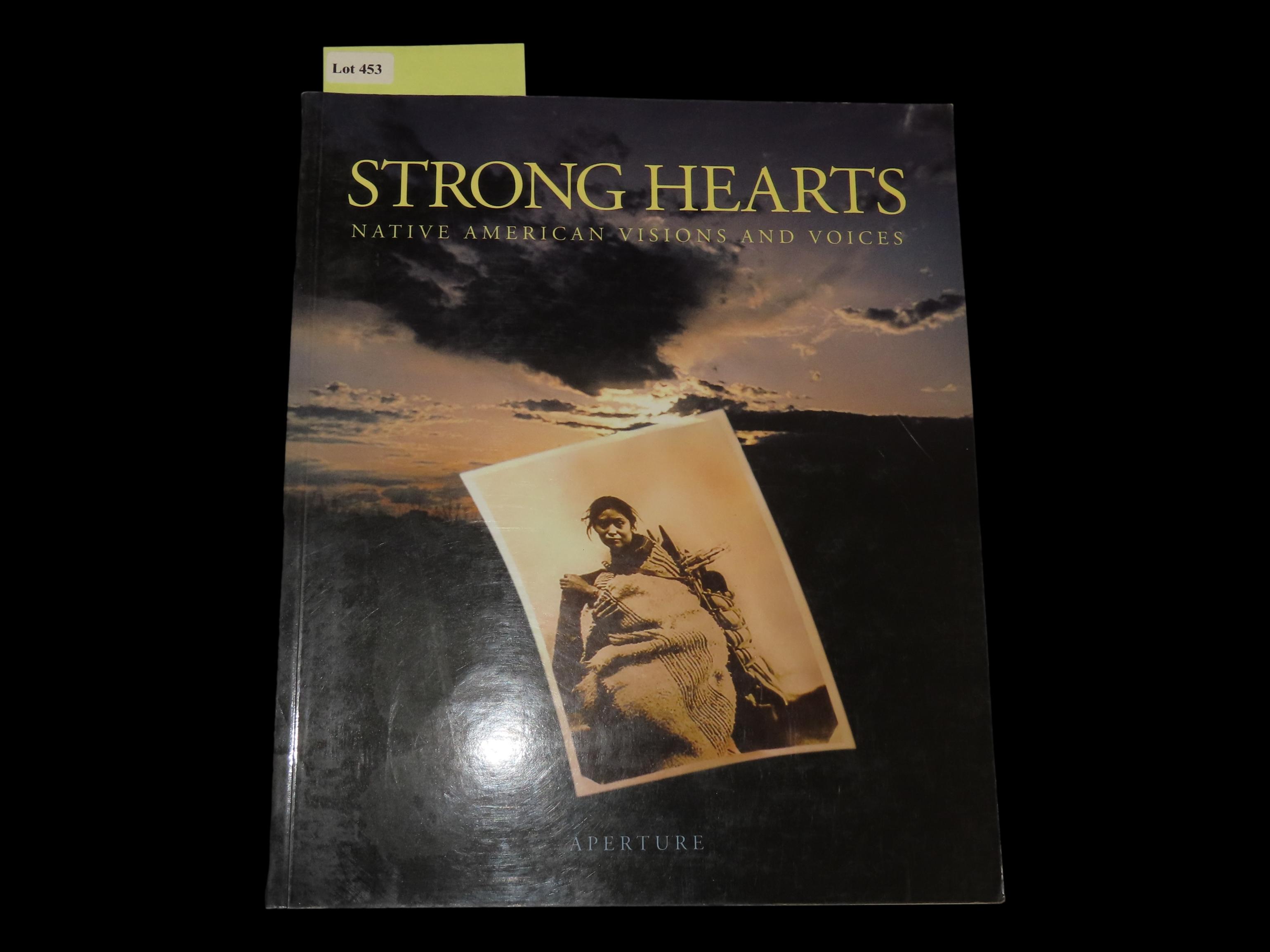 STRONG HEARTS, NATIVE AMERICAN VISIONS AND VOICES