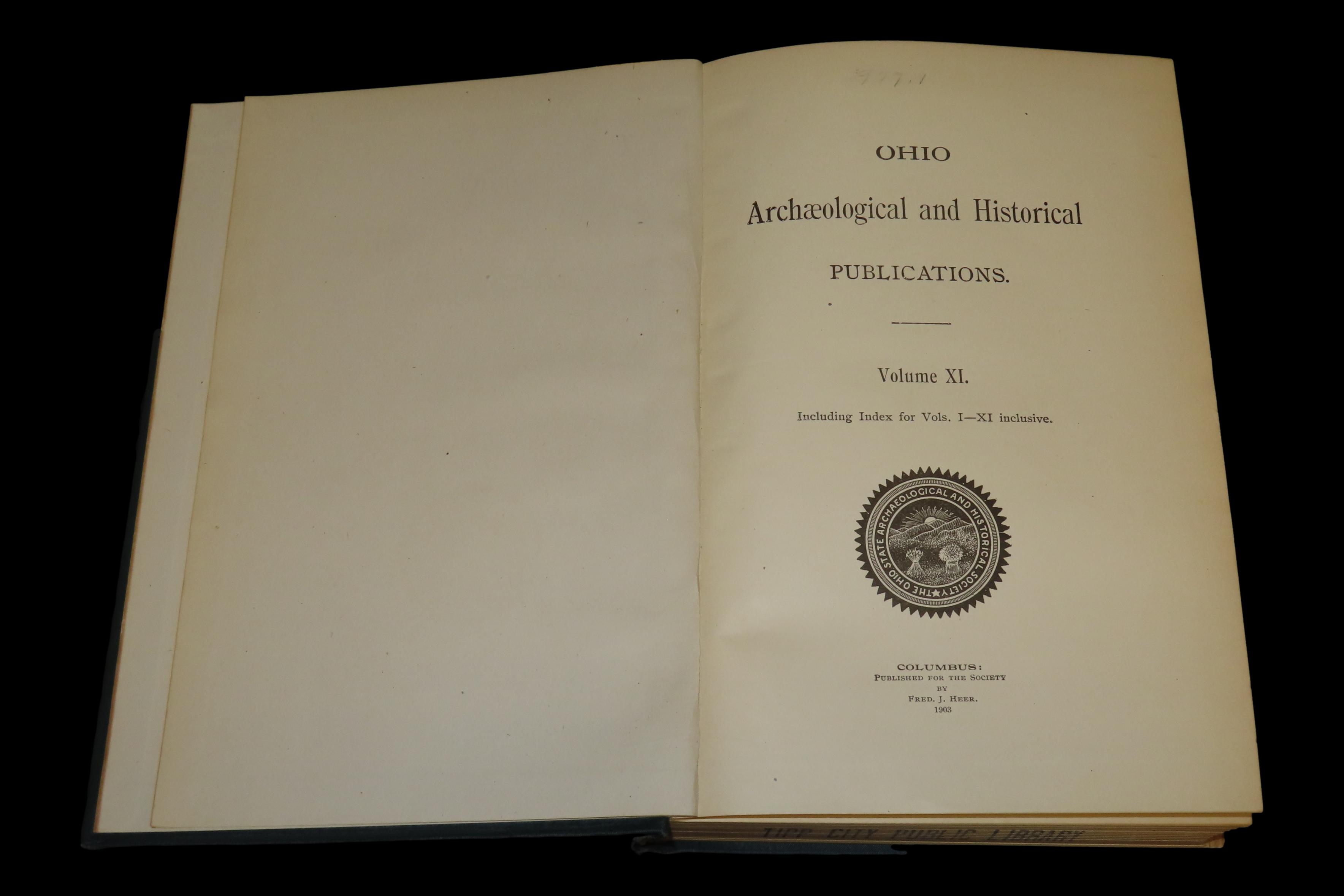 1903 FIRST EDITION HARDBACK; OHIO ARCHAEOLOGICAL AND HISTORICAL SOCIETY PUBLICATIONS VOLUME 11, 486 PAGES.