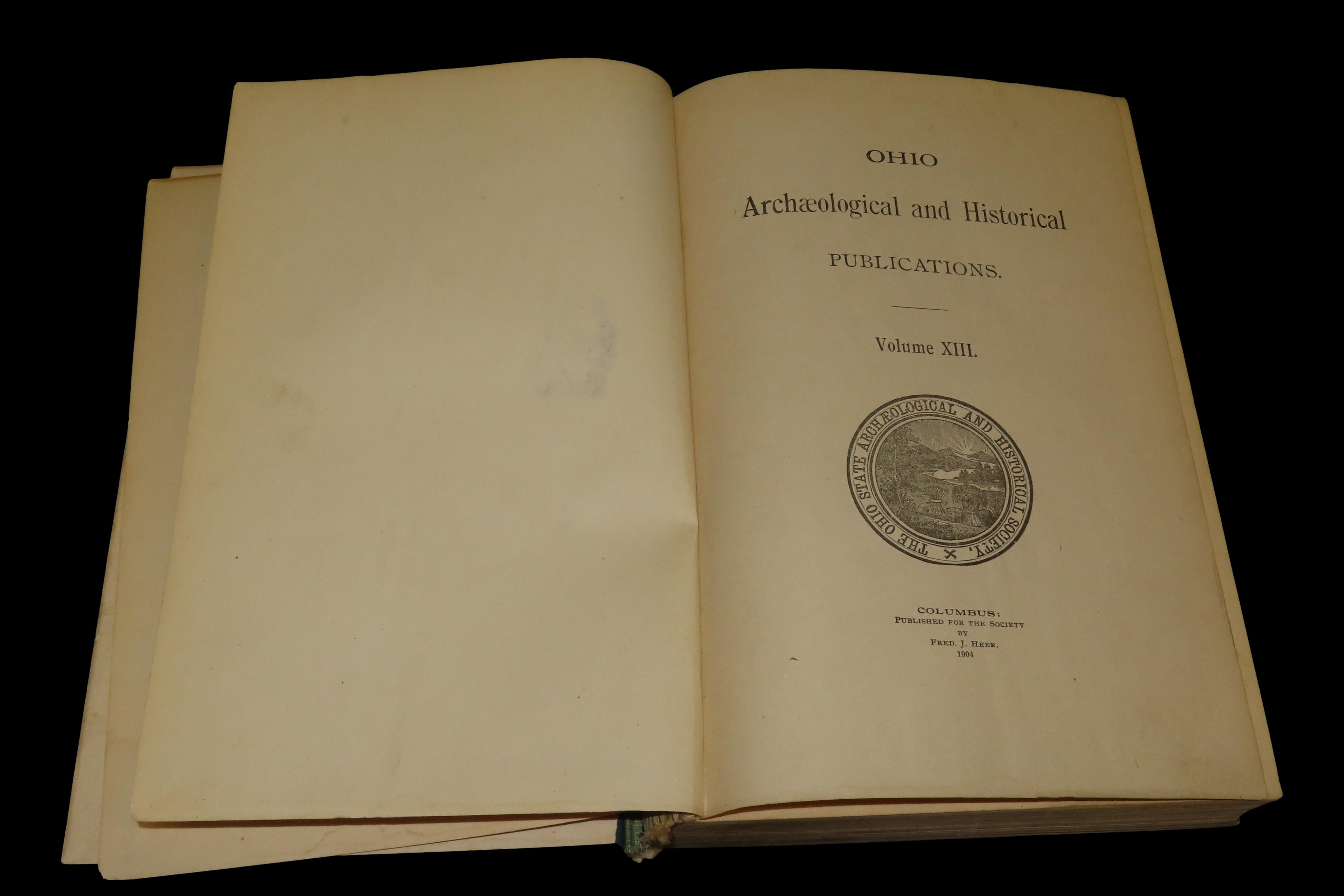 1904 FIRST EDITION HARDBACK; OHIO ARCHAEOLOGICAL AND HISTORICAL SOCIETY PUBLICATIONS VOLUME 13, GARTNER MOUND EDITION, 585 PAGES. COVER SEPE