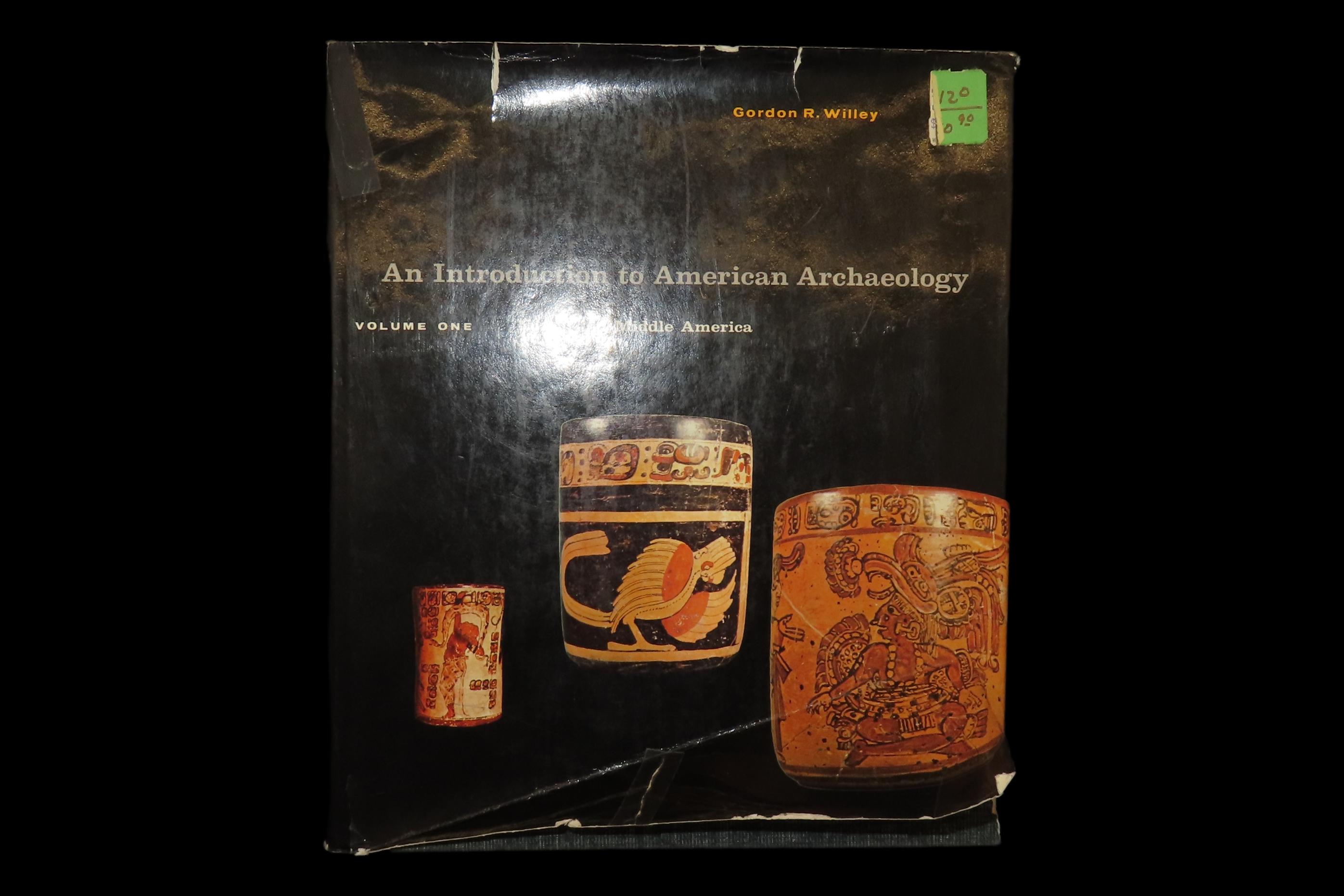 AN INTRODUCTION TO AMERICAN ARCHAEOLOGY, VOLUME 1, HARDBACK 529 PAGES, FULL OF TONS OF PICS & INFO ON BOTH NORTH & SOUTH AMERICA