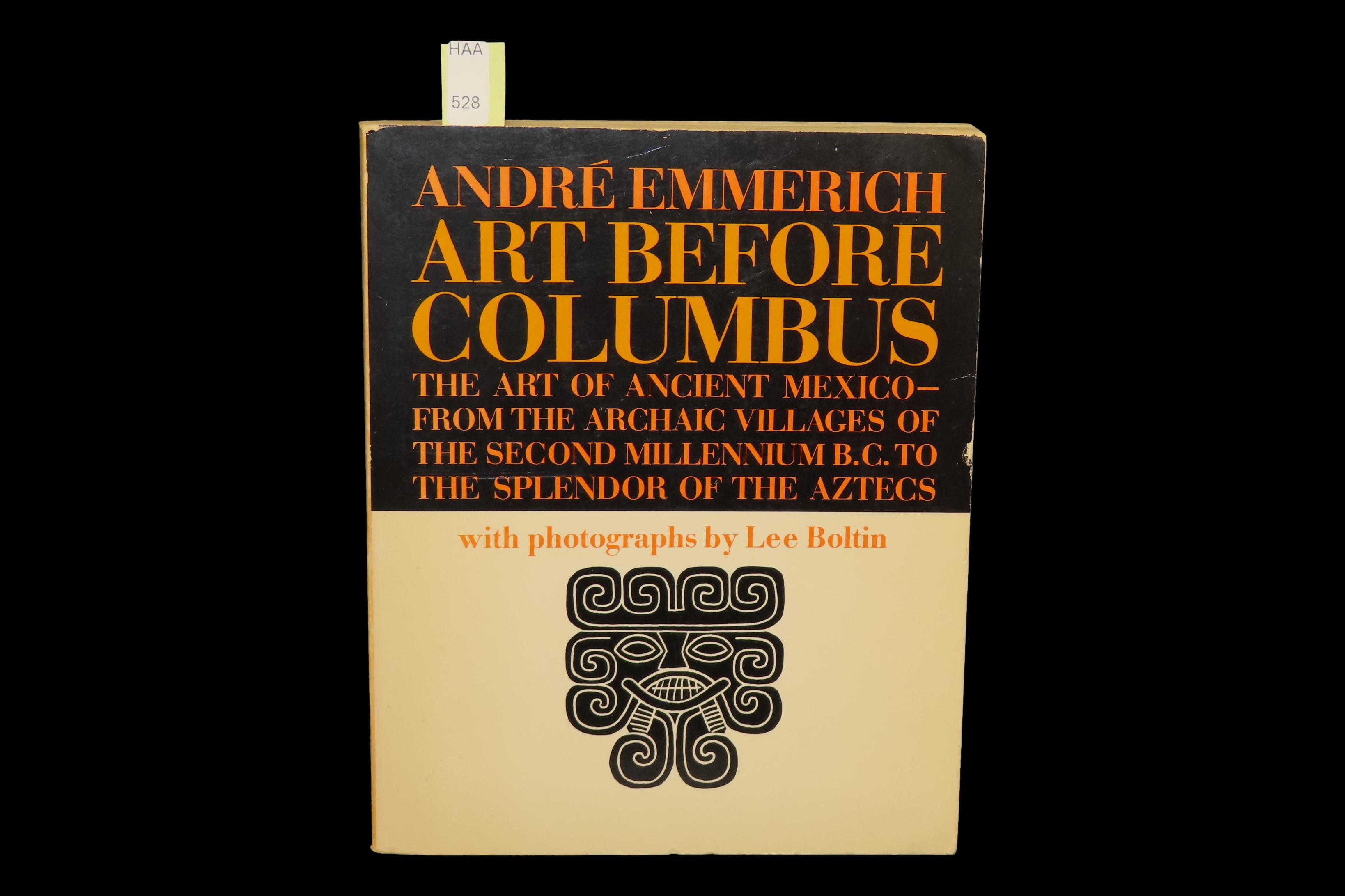 ART BEFORE COLUMBUS, 256 PAGES AND 100'S OF PHOTOS