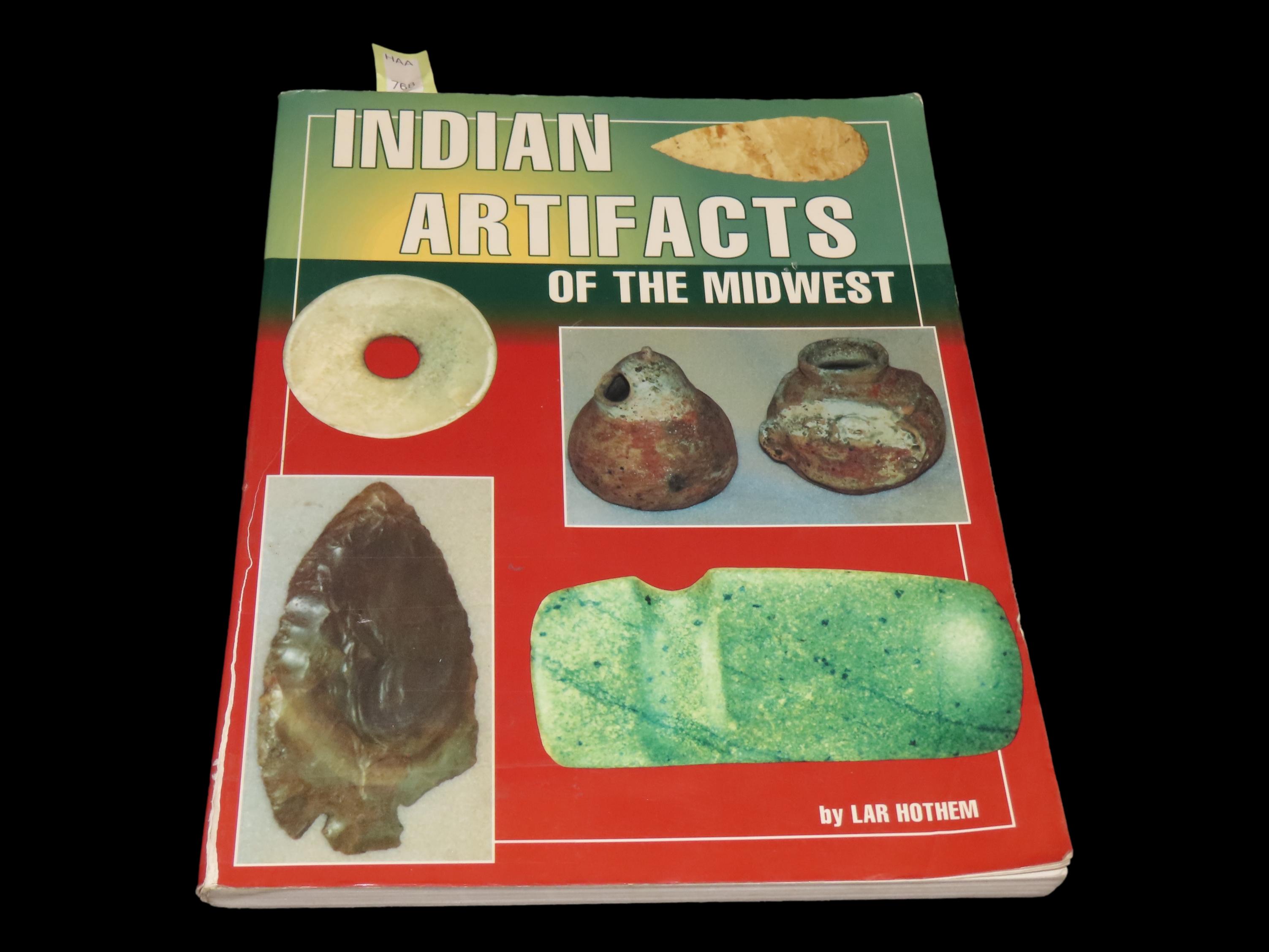 INDIAN ARTIFACTS OF THE MIDWEST VOLUME 1, LOTS OF GREAT PICS, INFO, & VALUES ON EVERYTHING FROM FOLSOM TO HARDINS, BIRDSTONES TO DISCOIDALS
