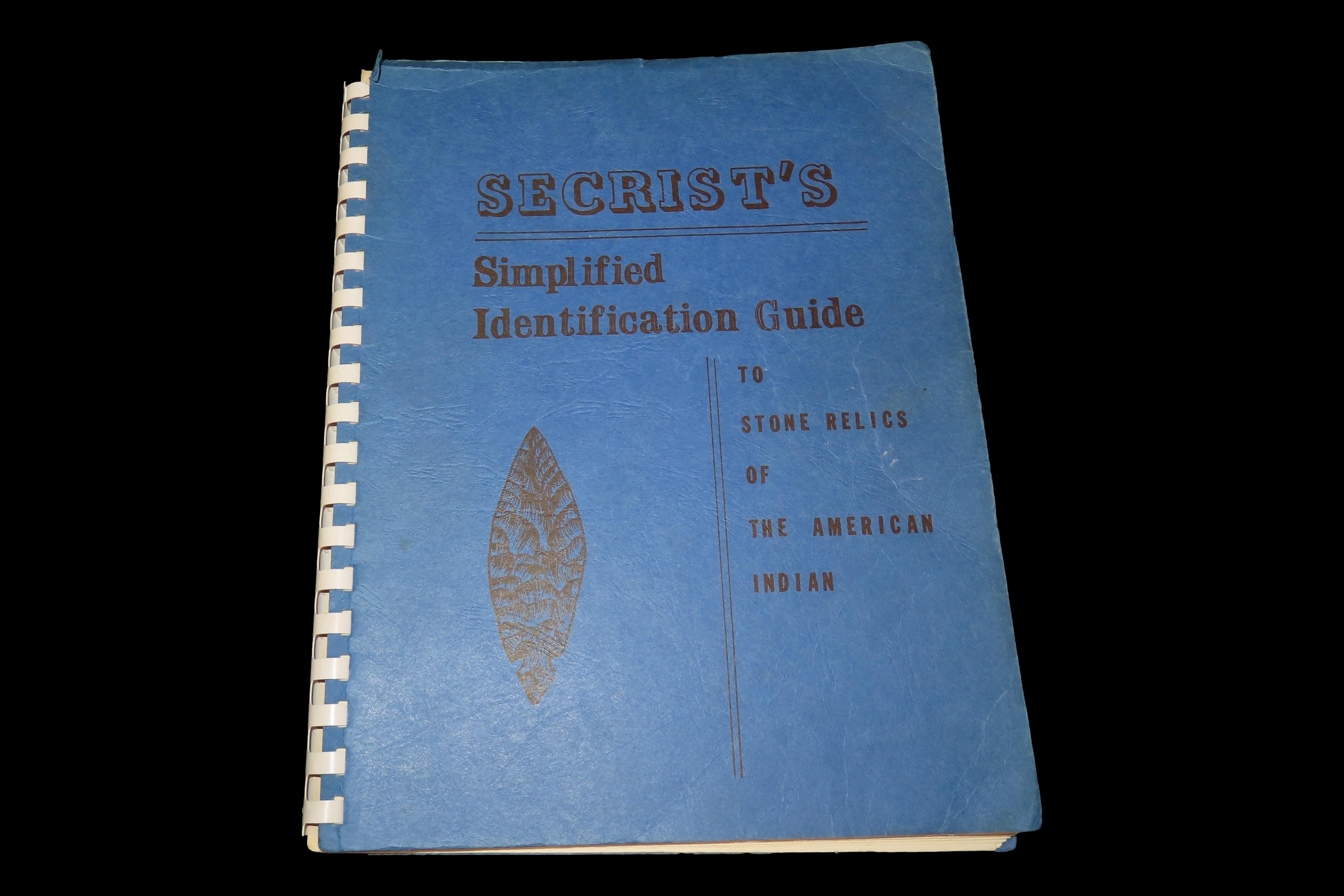SECRIST'S SIMPLIFIED IDENTIFICATION GUIDE TO STONE RELICS OF THE AMERICAN INDIAN. HARD TO FIND BOOK FROM 1959, FULL OF ALL THE BASIC TYPES O