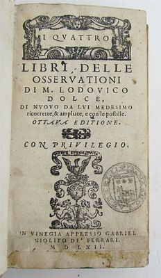 1562 LODOVICO DOLCE LIBRI DELLE OSSERVATIONI ANTIQUE 16TH CENTURY VELLUM BINDING. LODOVICO DOLCE 