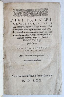 1570 GREEK THEOLOGY IN LATIN BY IRENAEUS ANTIQUE 16TH CENTURY FOLIO VELLUM BOUND. Divi Iremaei 