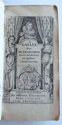 1629 HISTORY OF FRANCE ELZEVIER ANTIQUE GALLIA SIVE DE FRANCORUM REGIS DOMINIIS. (Laet, J. de). 