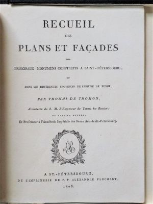 THOMAS de THOMON J.-F. (1760–1813)
Recueil des plans et fa&ccedil;ades des principaux monumens 