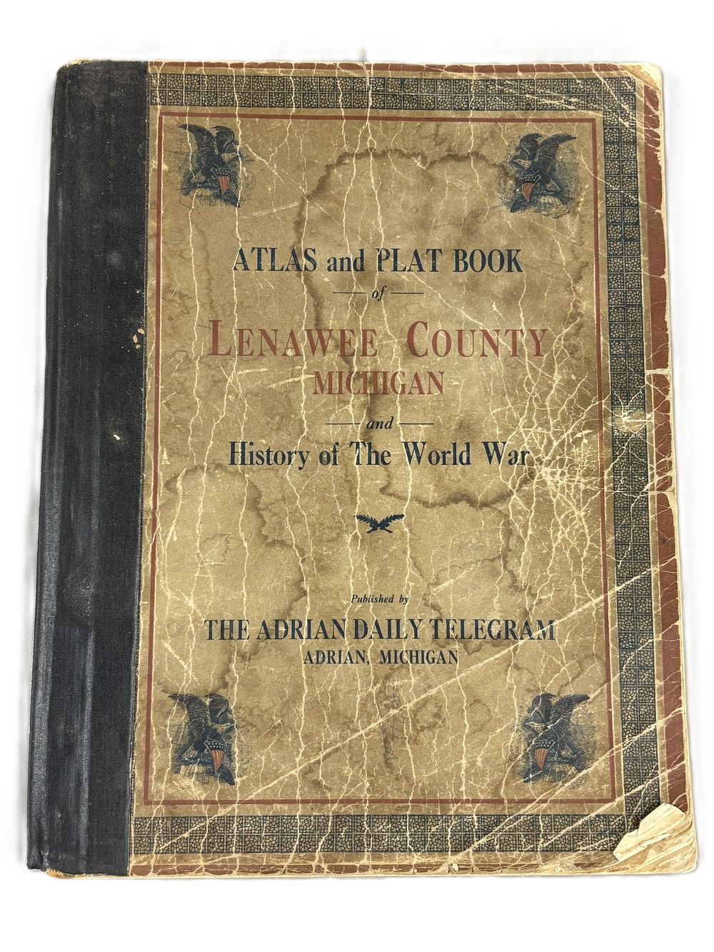 Lot 222: Lenawee County Michigan Adrian Daily Telegram Atlas & Plat Book History of The World War