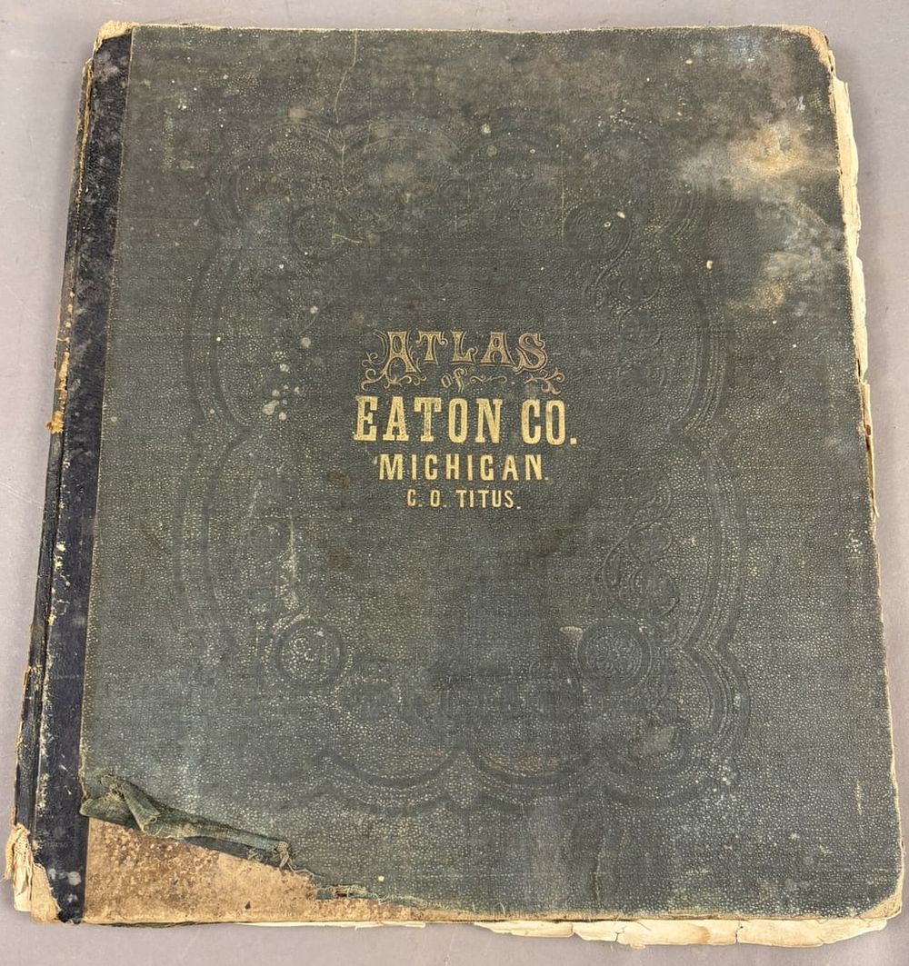 Lot 223: 1873 Dated Eaton Co Michigan C.O. Titus Atlas Map & Plat Book