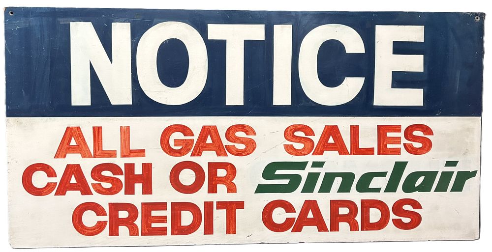 Lot 232: Notice All Gas Sales Cash Or Sinclair Credit Cards Painted Wood Sign