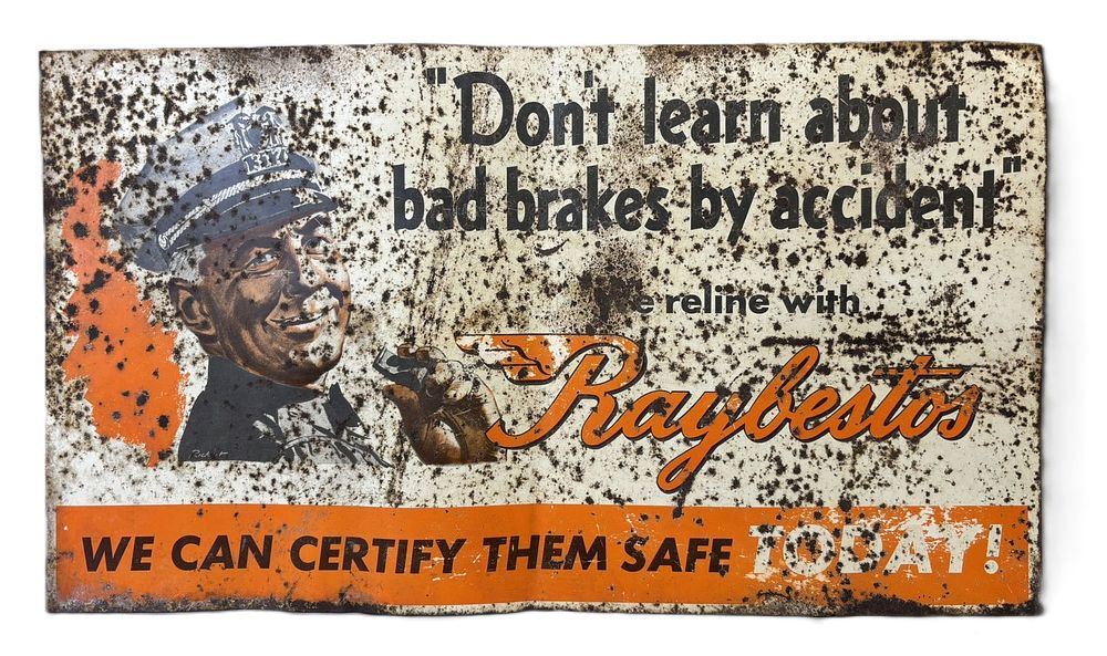 Lot 462: Raybestos Don?t Learn About Bad Brakes SST Metal Sign