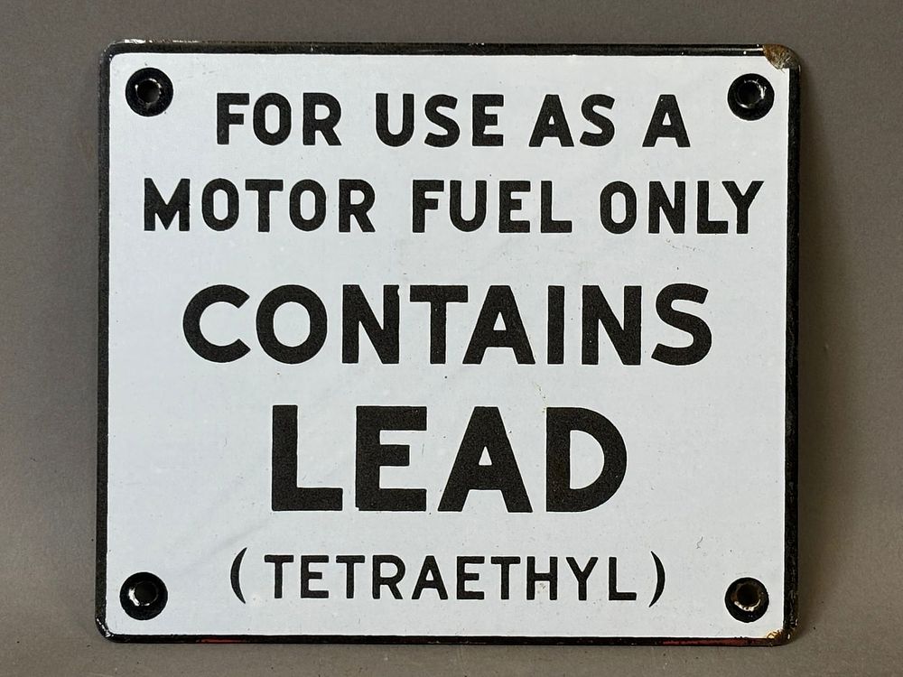 Lot 463: Contains Lead Motor Fuel Only Tetraethyl SSP Gas Pump Sign