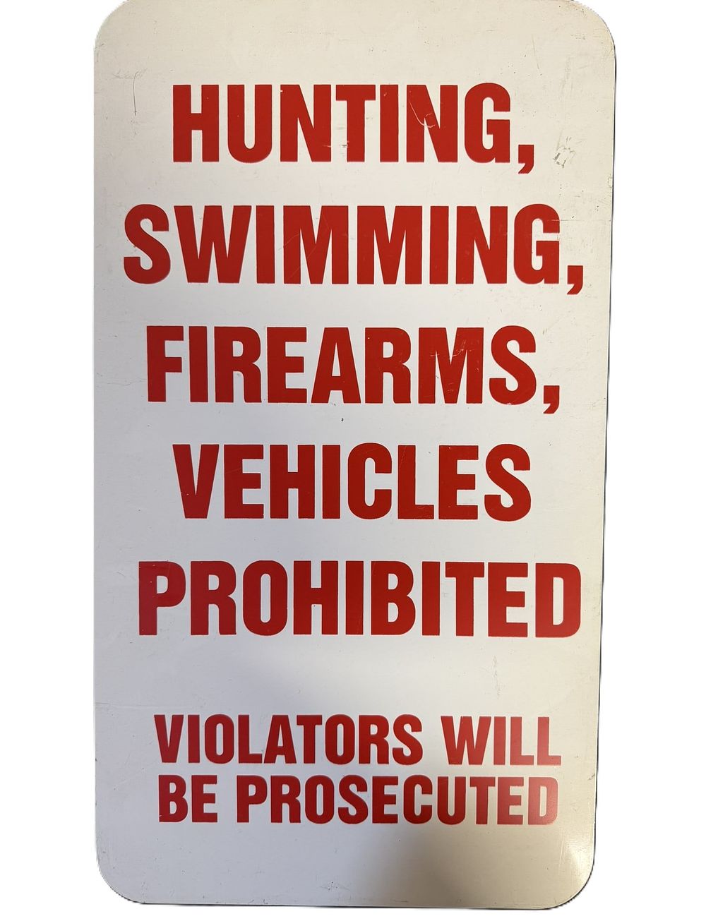 Lot 568: Hunting Swimming Firearms Vehicles Prohibited SST Sign
