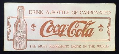 Ca. 1905 Drink A Bottle Of Carbonated Coca Cola Ink Blotter Scarce. Vintage Coca-Cola 