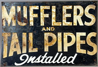 Mufflers & Tail Pipes Installed SST Tin Painted Metal Advertising Store Sign. Roughly 14" x 
