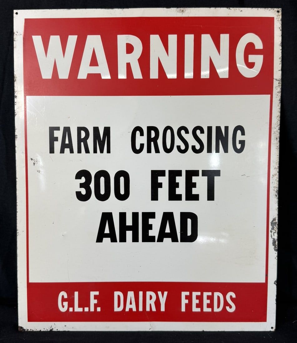 Lot 362: Warning Farm Crossing 300 Feet Ahead GLF Dairy Feeds SST Sign