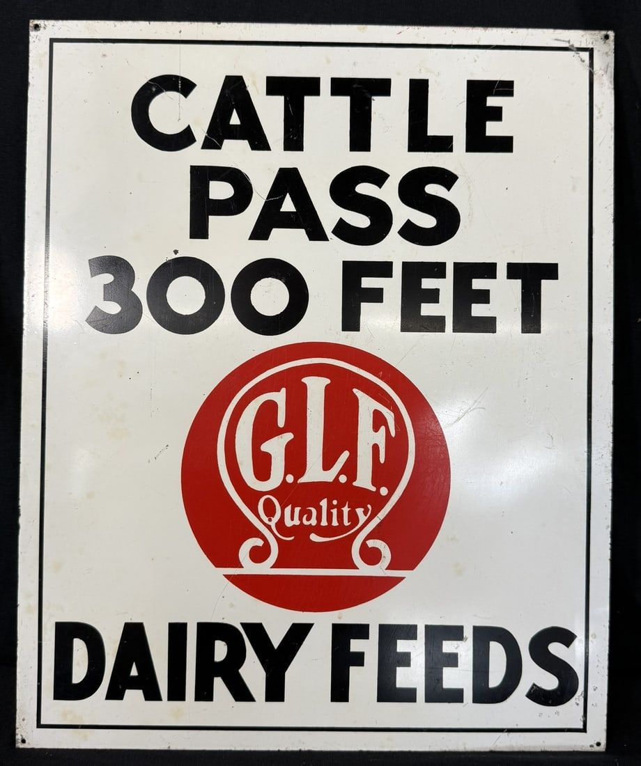 Lot 365: Cattle Pass 300 Feet GLF Dairy Feeds SST Painted Metal Sign
