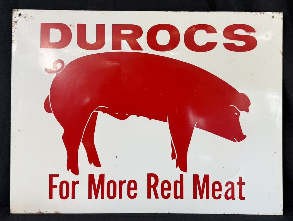 Lot 373: Durocs For More Red Meat SST Painted Metal Farm Sign