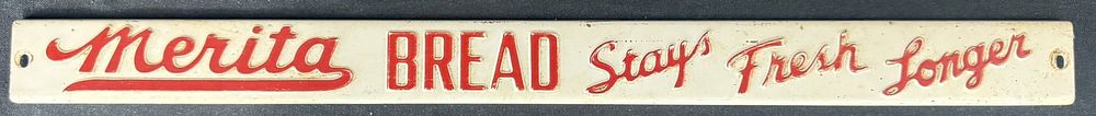 Lot 412: Merita Bread Stays Fresh Longer Tin Embossed Door Push Sign