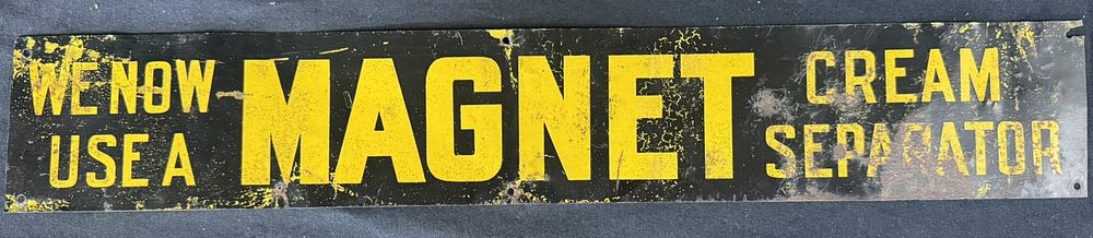 Lot 421: We Now Use A Magnet Cream Separator SST Tin Farm Sign