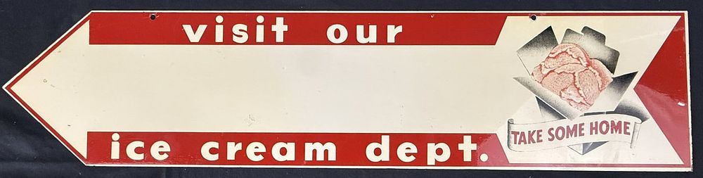 Lot 494: Visit Our Ice Cream Dept. Take Some Home DST Arrow Sign