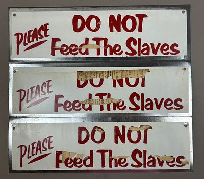 Lot 3 DO NOT FEED THE SLAVES SST Tin NOS 60s Sign. Great lot of 3. 14" x 3" - see all photos. 