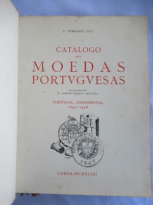 Portuguese fashion catalog. Catálogo das Moedas Portuguesas Author: J. Ferraro Vaz Year: 1948 