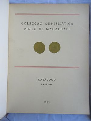 Numismatic collection of Pinto de Magalhães. Coleção Numismática de Pinto de Magalhães Autor: 