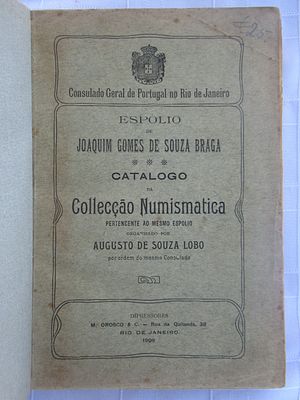 Spolio of the numismatic collection of Souza Braga. Espólio da Coleção Numismática de Joaquim 