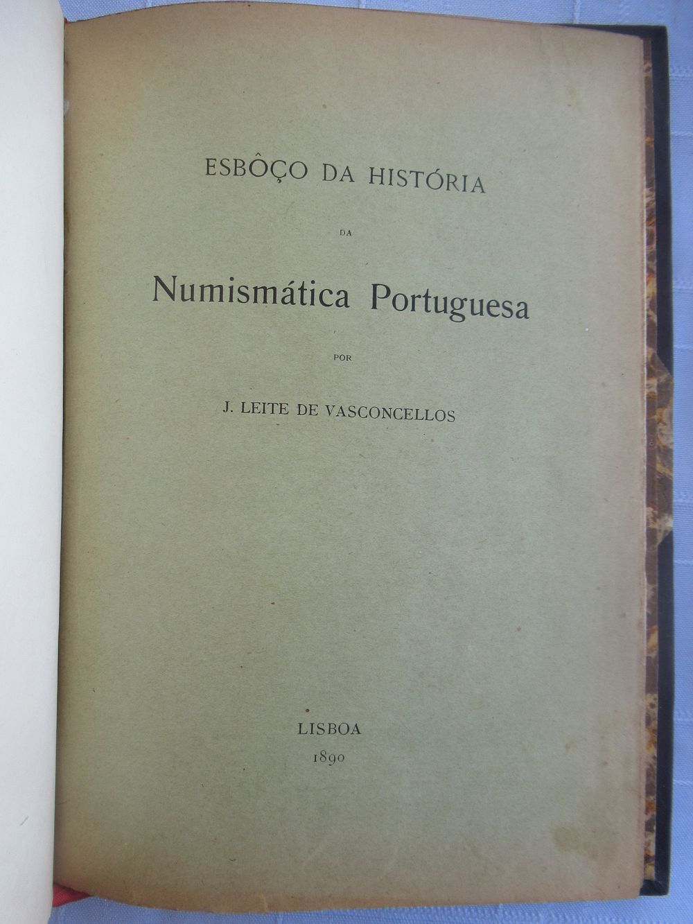 Outline of the history of Portuguese numismatics (1890) / National Numismatics (1888). Numism&aac 