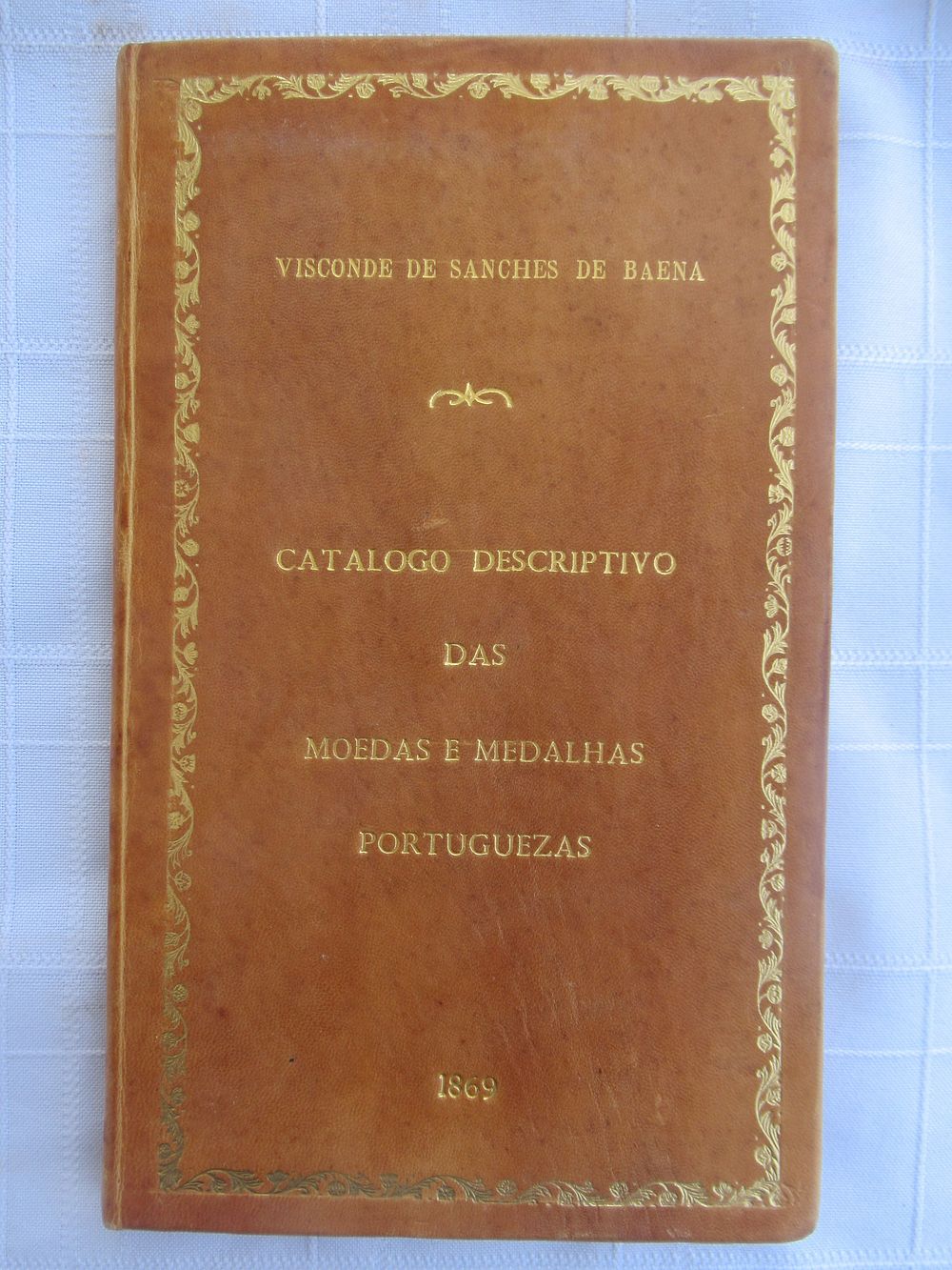 Livro das Moedas de Portugal. Descriptive Catalogue of Portuguese Coins and Medals 
Author: 