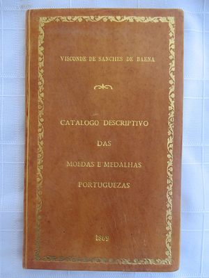 Livro das Moedas de Portugal. Descriptive Catalogue of Portuguese Coins and Medals Author: 