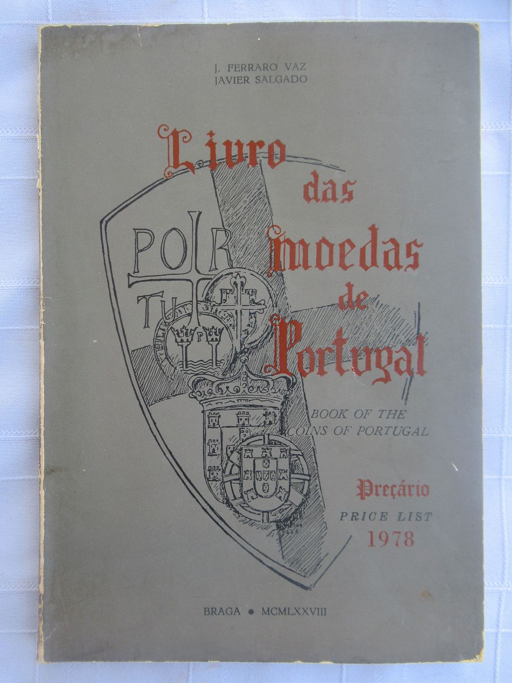 Livro das Moedas de Portugal – with Plates 
Authors: J. Ferraro Vaz and Javier Salgado 