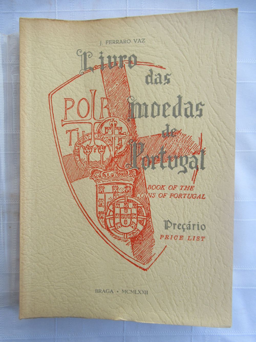 Livro das Moedas de Portugal – with Plates 
Author: J. Ferraro Vaz 
Edition: 1st Edition, 1972 