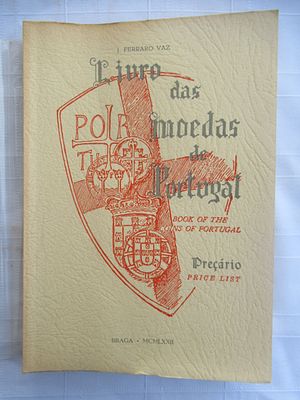 Livro das Moedas de Portugal – with Plates Author: J. Ferraro Vaz Edition: 1st Edition, 1972 