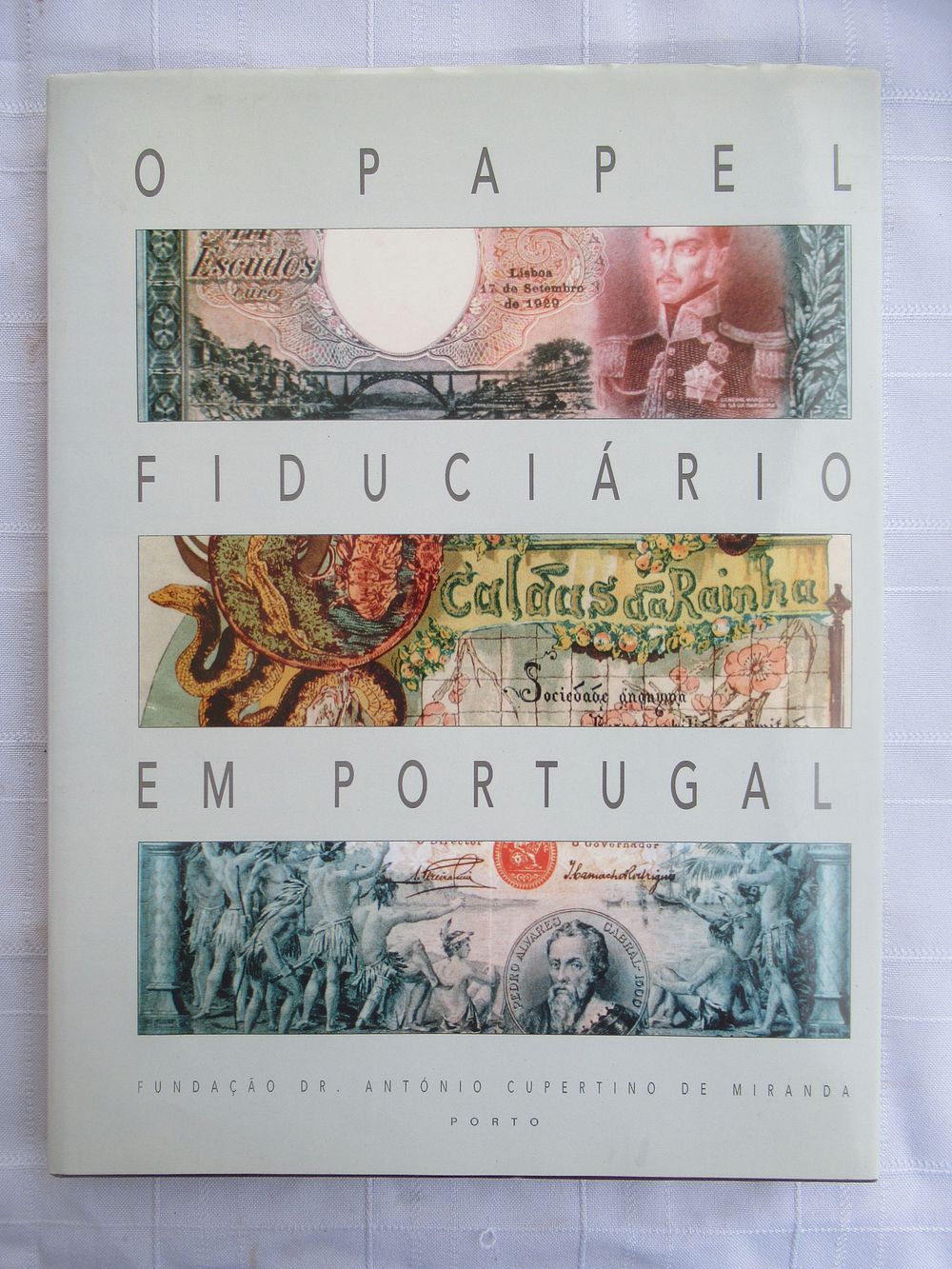 The fiduciary paper in Portugal. O Papel Fiduci&aacute;rio em Portugal 
Author: Jos&eacute; 