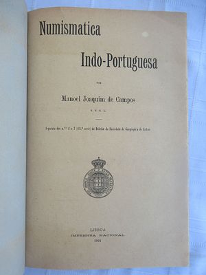 Indo-Portuguese Numismatics Manuel Joaquim de Campos Separate issue from nos. 4 to 17 (18th 
