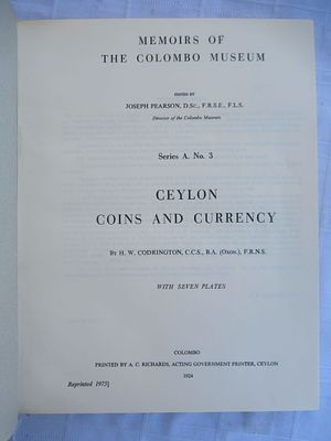 Memoirs of The Colombo Museum Series A. Nº 3 Ceylon Coins and Currency H. W. Codrington Text in 