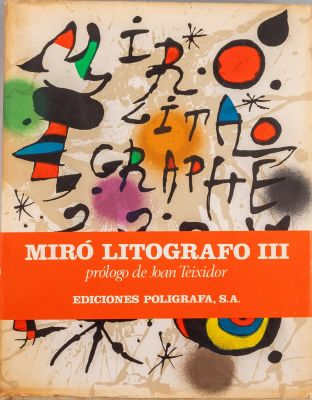 חואן מירו, ליטוגרפיות חלק III. Joan Mir&oacute;: Lithografo, Volume III (Spanish). Ediciones 